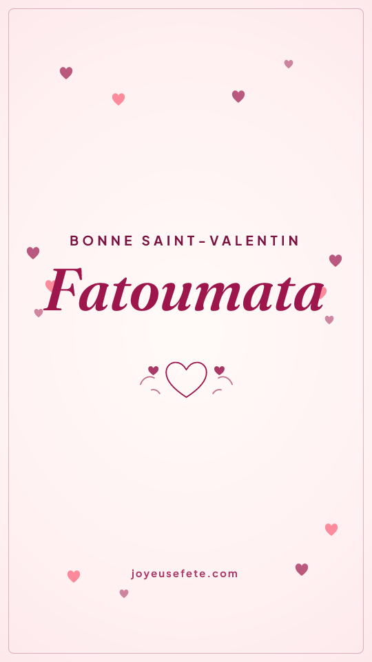 Image « Bonne Saint-Valentin Fatoumata » au format story