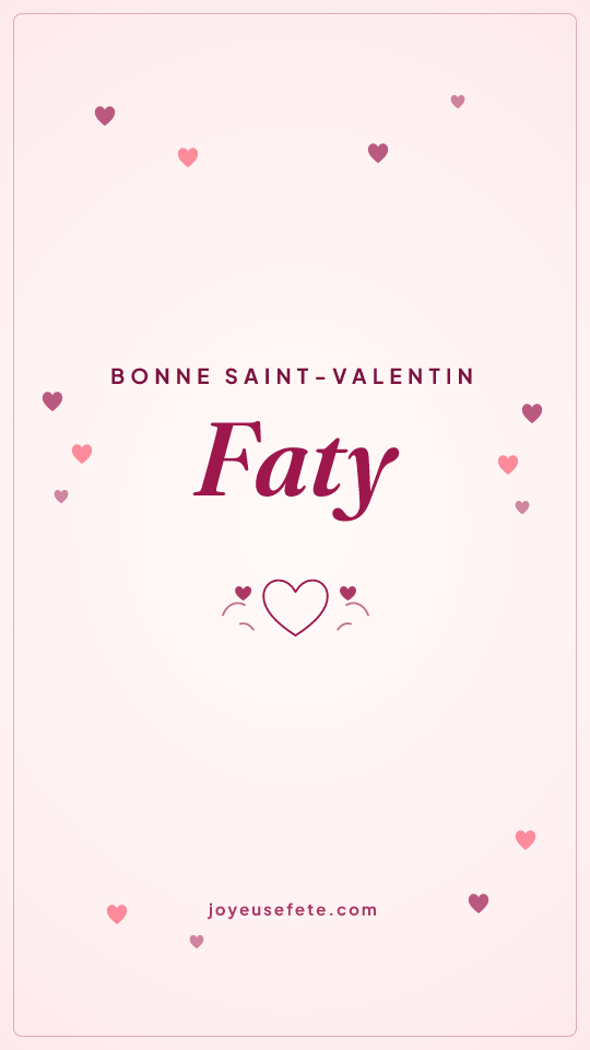 Image « Bonne Saint-Valentin Faty » au format story