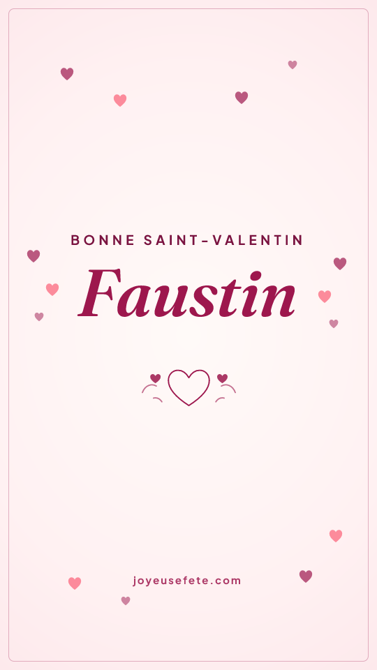 Image « Bonne Saint-Valentin Faustin » au format story