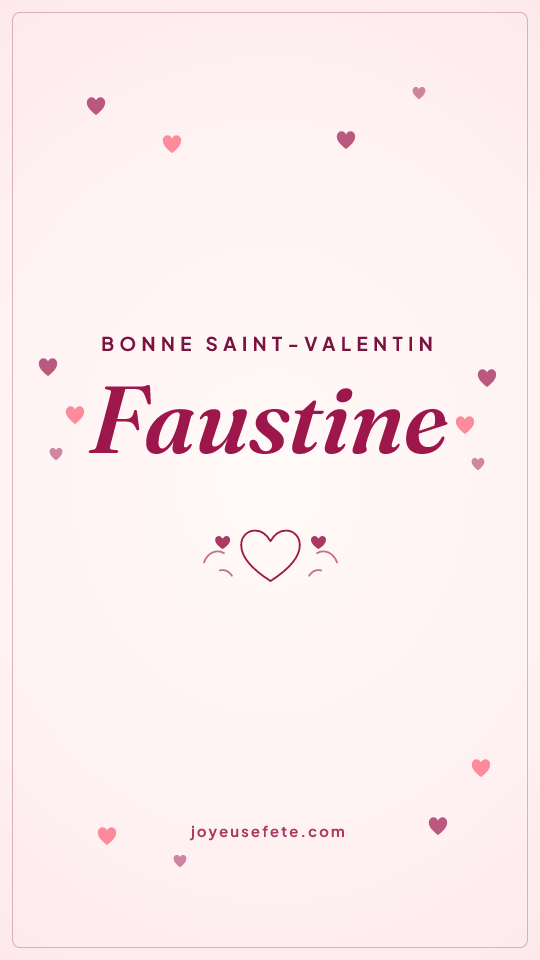 Image « Bonne Saint-Valentin Faustine » au format story