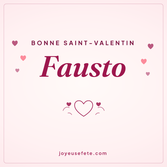 Image carrée « Bonne Saint-Valentin Fausto » pour WhatsApp