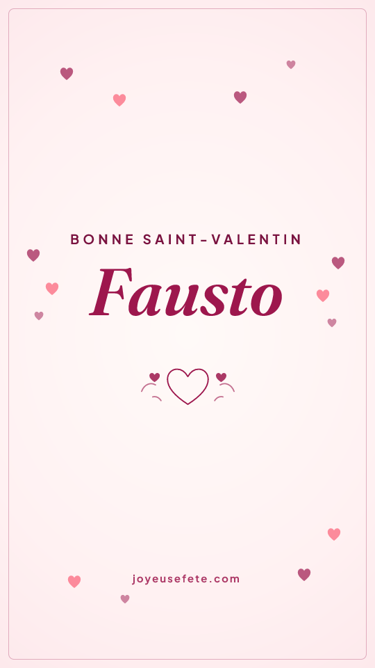 Image « Bonne Saint-Valentin Fausto » au format story
