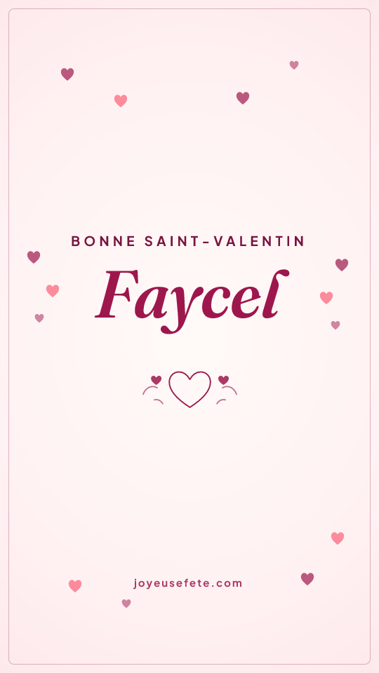 Image « Bonne Saint-Valentin Faycel » au format story