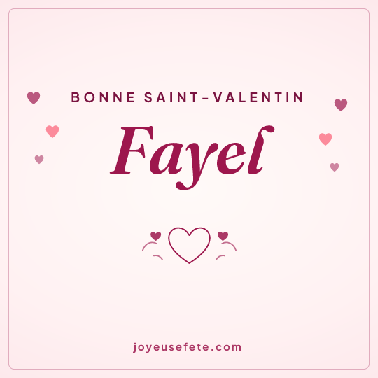 Image carrée « Bonne Saint-Valentin Fayel » pour WhatsApp