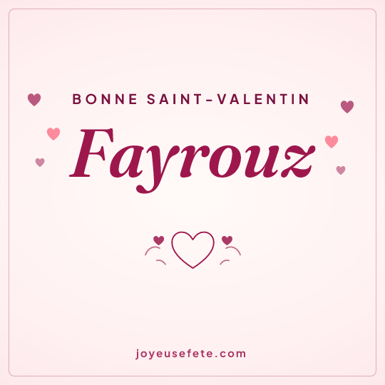 Image carrée « Bonne Saint-Valentin Fayrouz » pour WhatsApp
