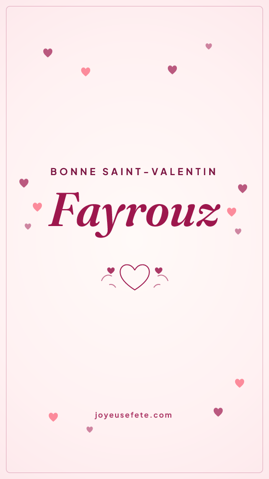 Image « Bonne Saint-Valentin Fayrouz » au format story