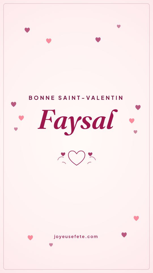 Image « Bonne Saint-Valentin Faysal » au format story
