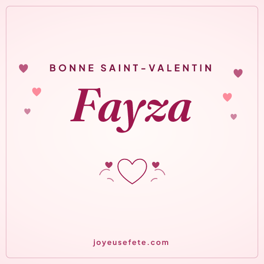 Image carrée « Bonne Saint-Valentin Fayza » pour WhatsApp