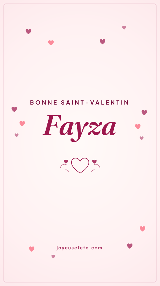 Image « Bonne Saint-Valentin Fayza » au format story