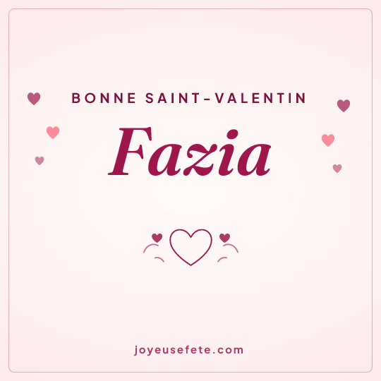 Image carrée « Bonne Saint-Valentin Fazia » pour WhatsApp