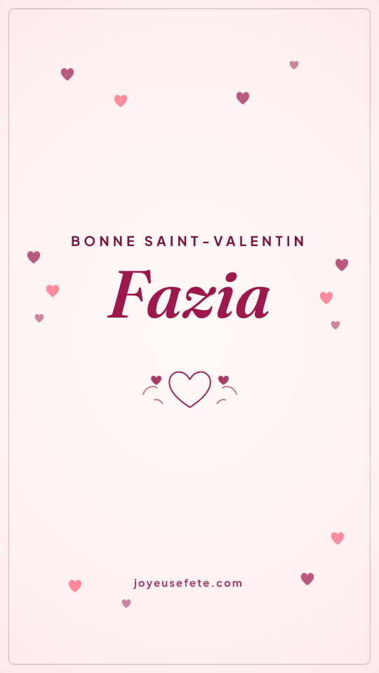 Image « Bonne Saint-Valentin Fazia » au format story