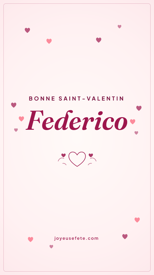 Image « Bonne Saint-Valentin Federico » au format story