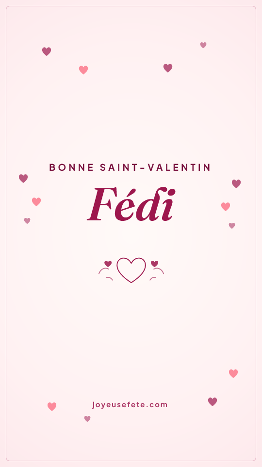 Image « Bonne Saint-Valentin Fédi » au format story