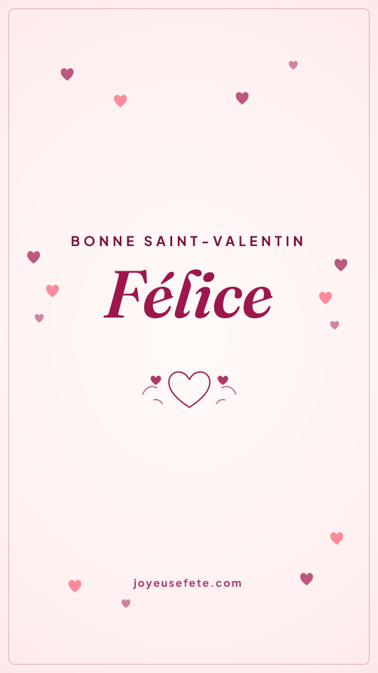 Image « Bonne Saint-Valentin Félice » au format story