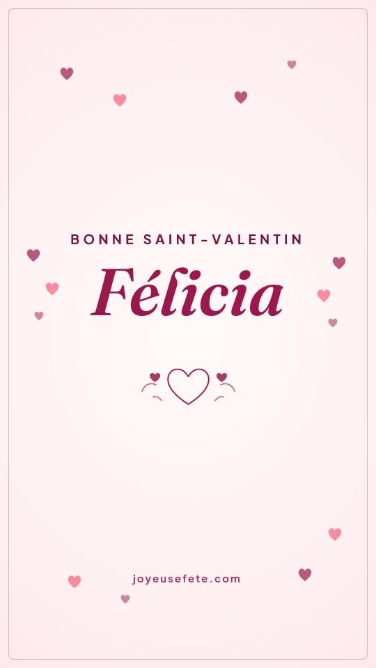 Image « Bonne Saint-Valentin Félicia » au format story