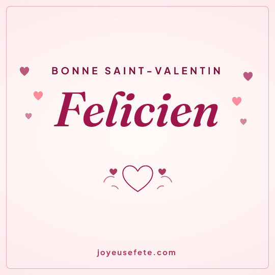 Image carrée « Bonne Saint-Valentin Felicien » pour WhatsApp