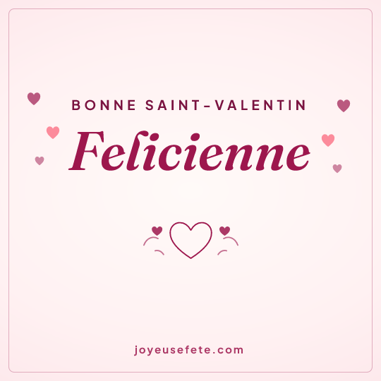 Image carrée « Bonne Saint-Valentin Felicienne » pour WhatsApp