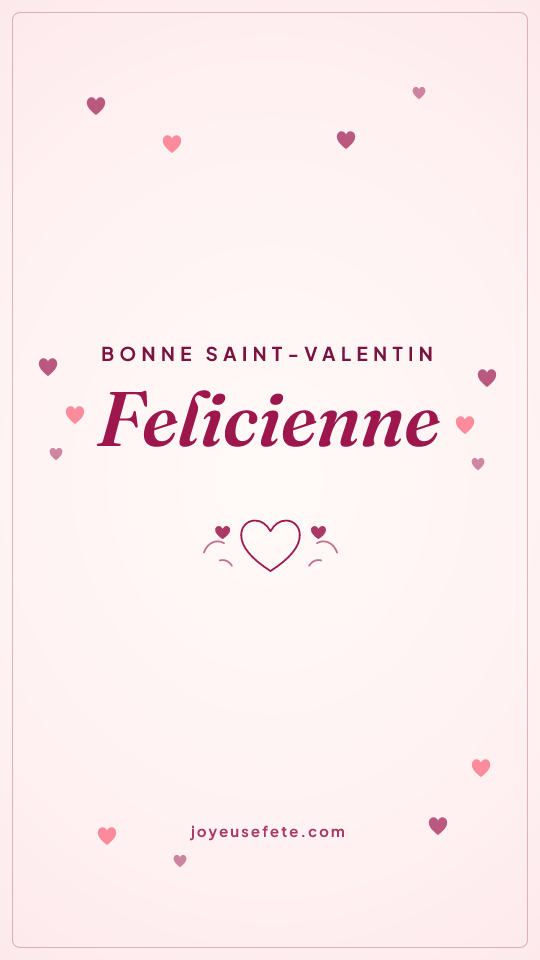 Image « Bonne Saint-Valentin Felicienne » au format story