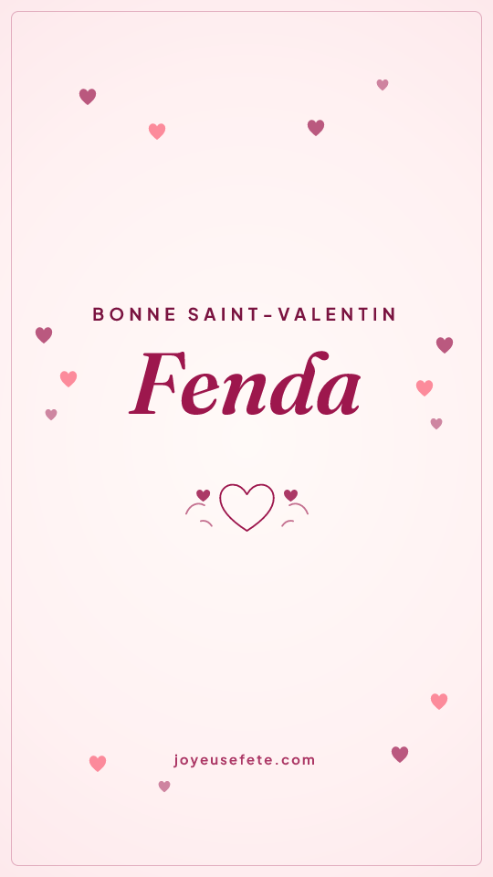 Image « Bonne Saint-Valentin Fenda » au format story