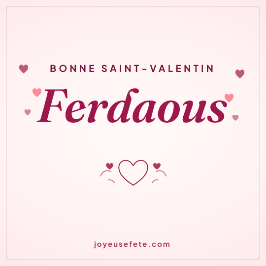 Image carrée « Bonne Saint-Valentin Ferdaous » pour WhatsApp