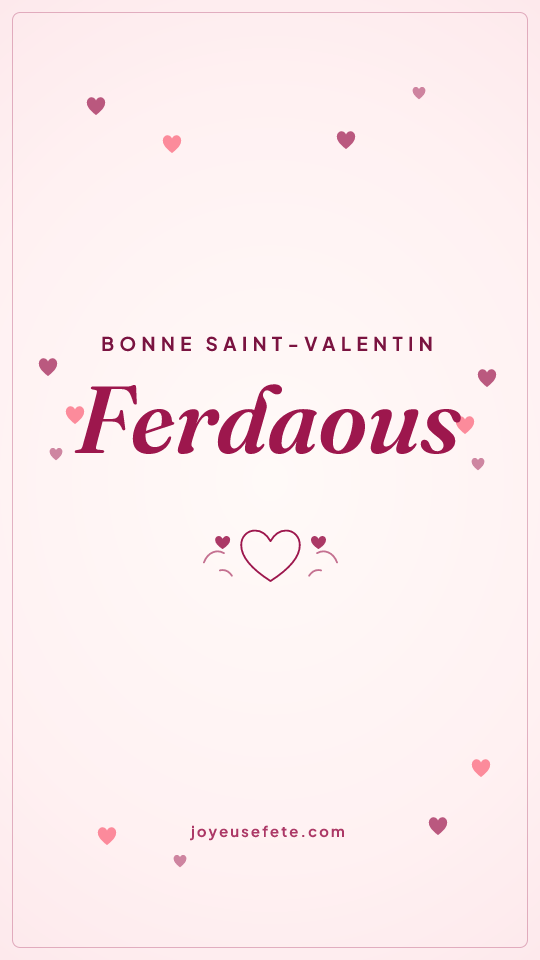 Image « Bonne Saint-Valentin Ferdaous » au format story