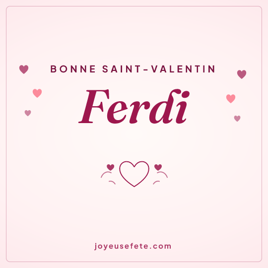 Image carrée « Bonne Saint-Valentin Ferdi » pour WhatsApp