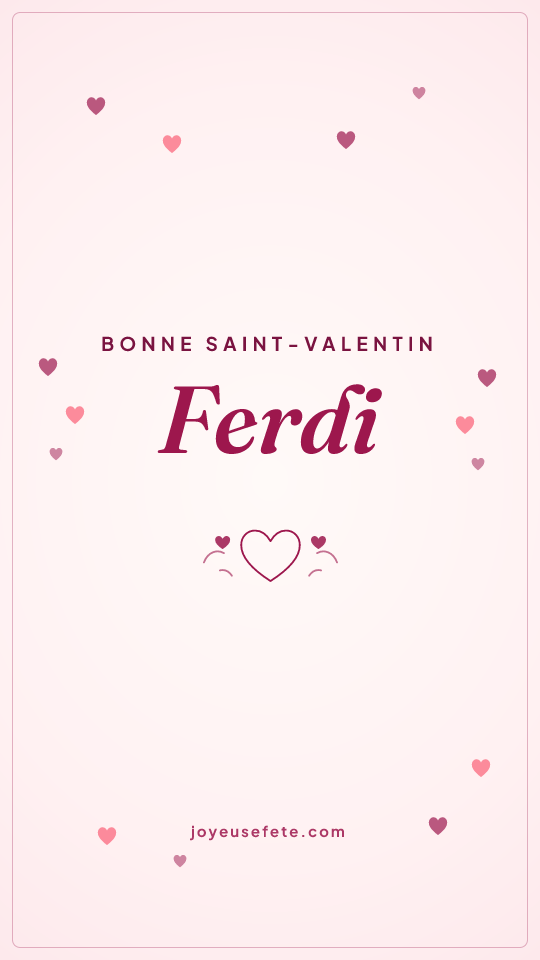 Image « Bonne Saint-Valentin Ferdi » au format story