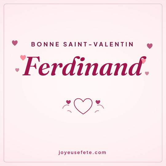 Image carrée « Bonne Saint-Valentin Ferdinand » pour WhatsApp