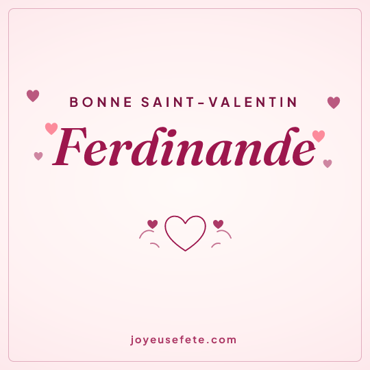 Image carrée « Bonne Saint-Valentin Ferdinande » pour WhatsApp
