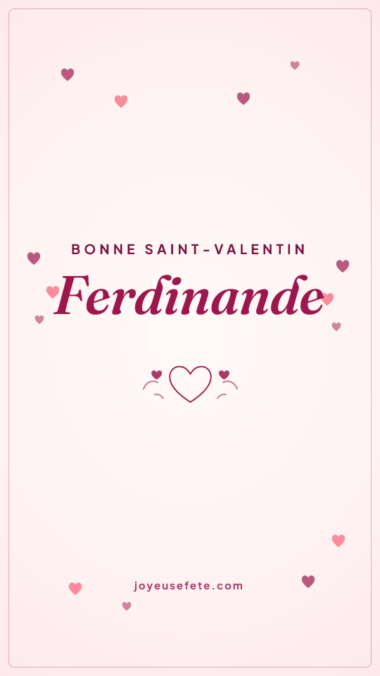 Image « Bonne Saint-Valentin Ferdinande » au format story