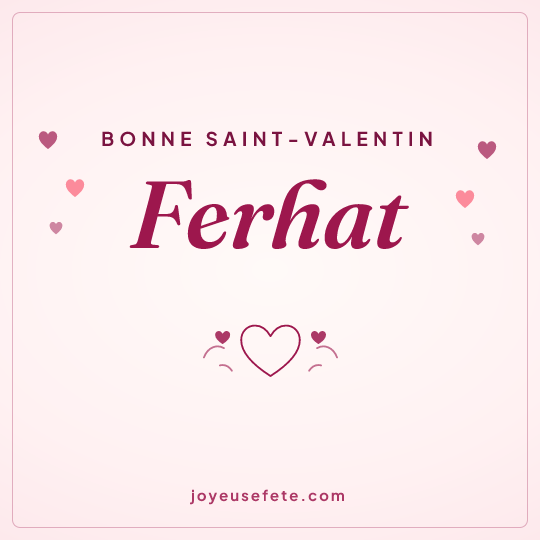 Image carrée « Bonne Saint-Valentin Ferhat » pour WhatsApp