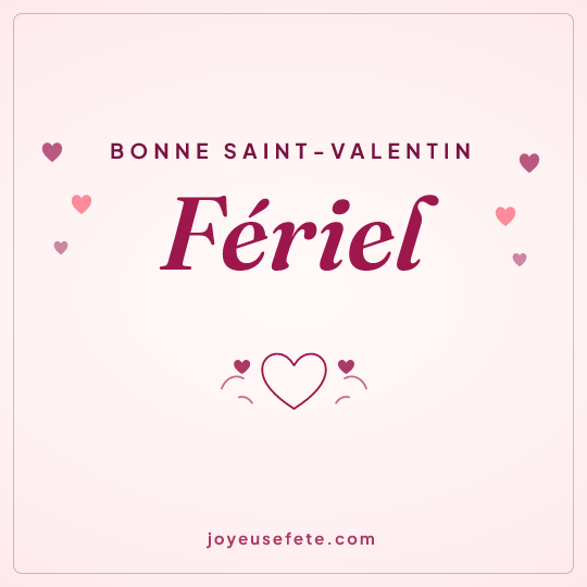 Image carrée « Bonne Saint-Valentin Fériel » pour WhatsApp
