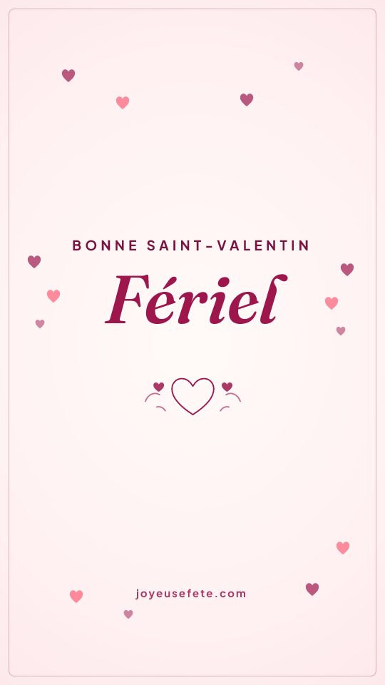 Image « Bonne Saint-Valentin Fériel » au format story
