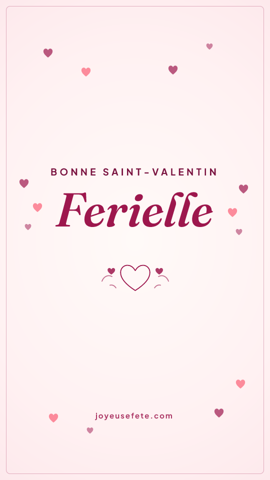 Image « Bonne Saint-Valentin Ferielle » au format story