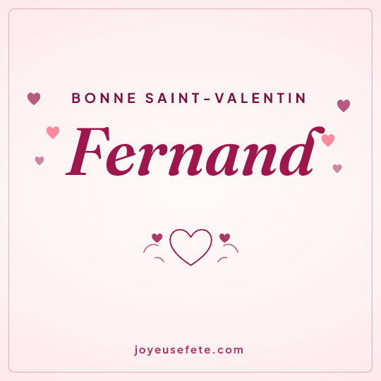 Image carrée « Bonne Saint-Valentin Fernand » pour WhatsApp