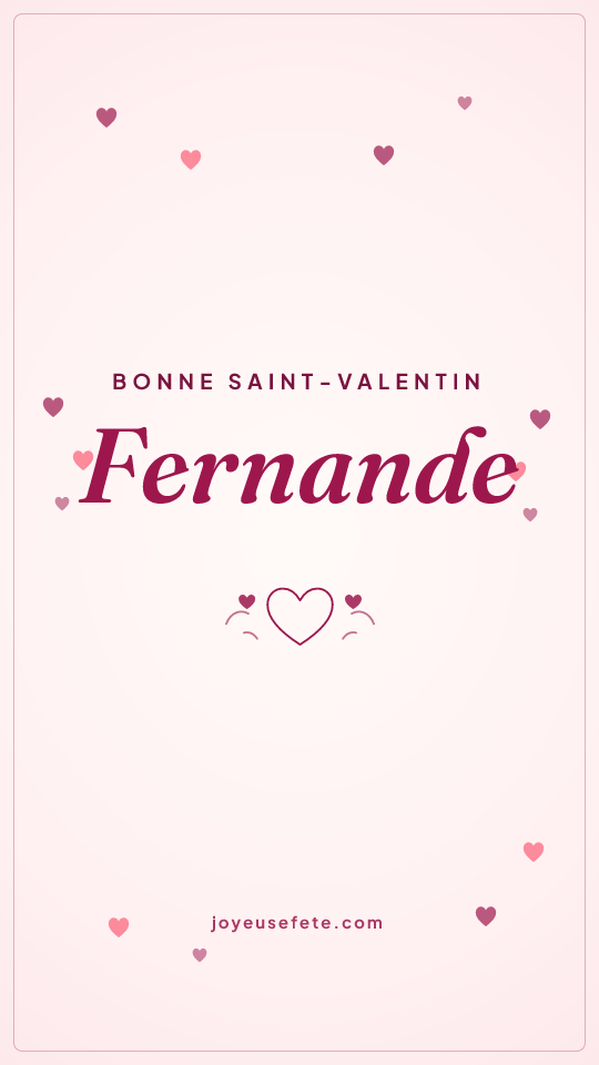 Image « Bonne Saint-Valentin Fernande » au format story