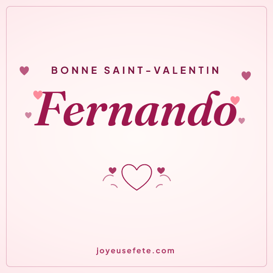 Image carrée « Bonne Saint-Valentin Fernando » pour WhatsApp