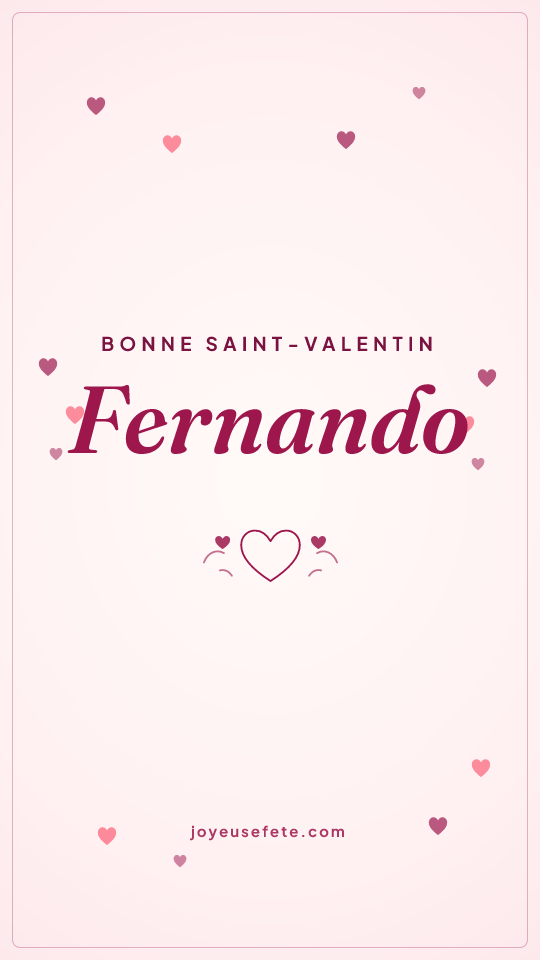 Image « Bonne Saint-Valentin Fernando » au format story