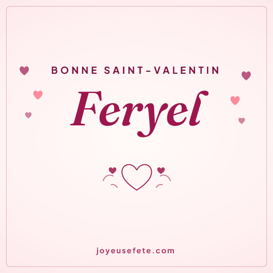 Image carrée « Bonne Saint-Valentin Feryel » pour WhatsApp