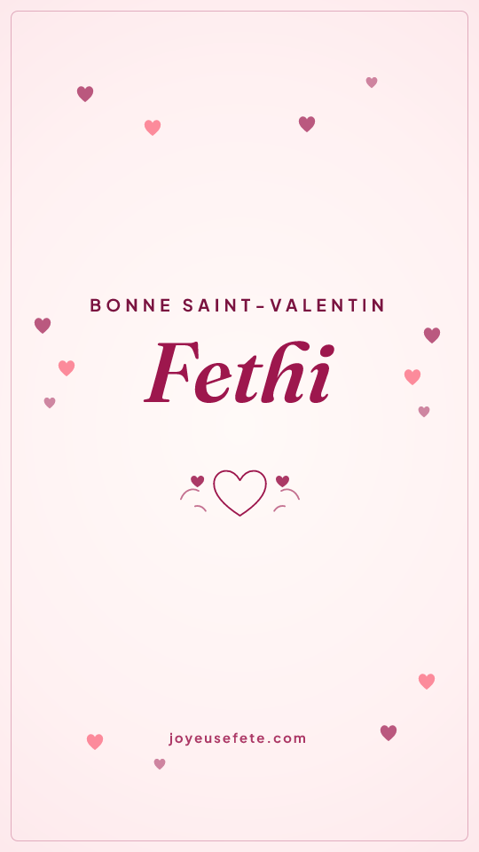 Image « Bonne Saint-Valentin Fethi » au format story