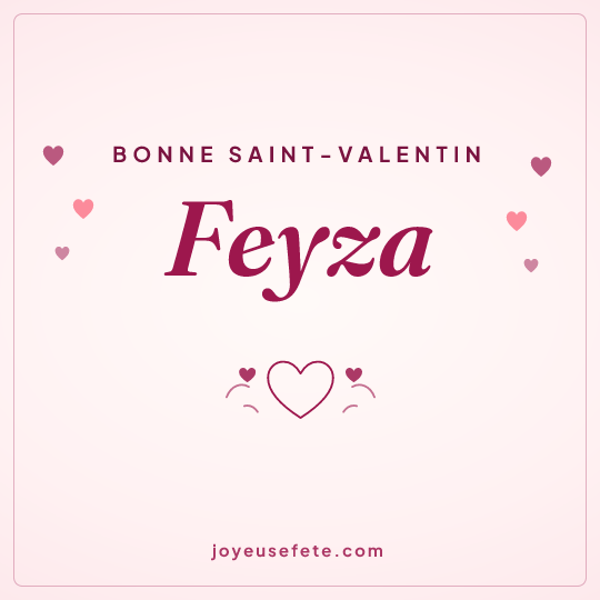Image carrée « Bonne Saint-Valentin Feyza » pour WhatsApp