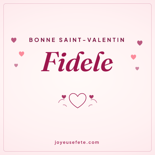 Image carrée « Bonne Saint-Valentin Fidele » pour WhatsApp