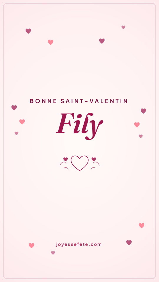 Image « Bonne Saint-Valentin Fily » au format story