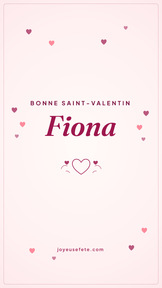Image « Bonne Saint-Valentin Fiona » au format story
