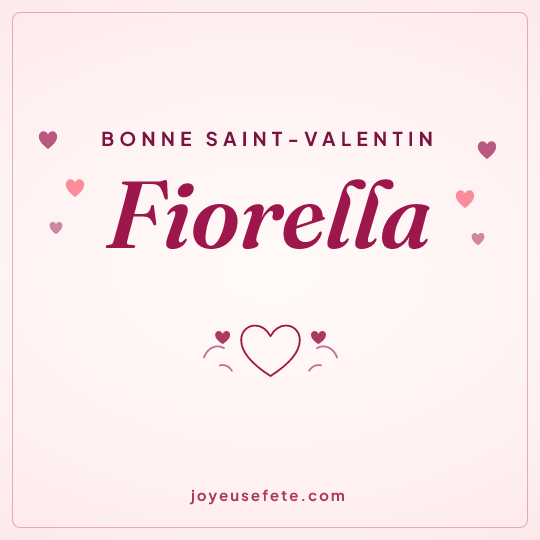 Image carrée « Bonne Saint-Valentin Fiorella » pour WhatsApp