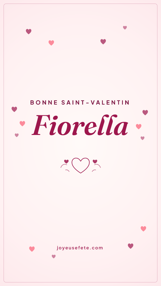 Image « Bonne Saint-Valentin Fiorella » au format story