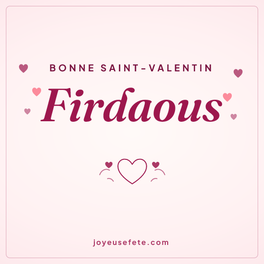 Image carrée « Bonne Saint-Valentin Firdaous » pour WhatsApp