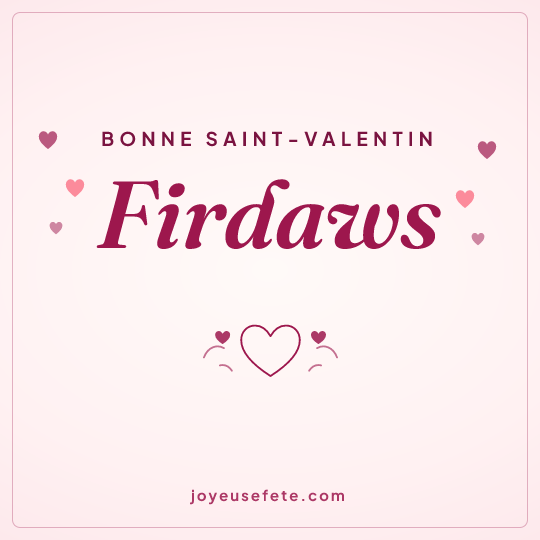 Image carrée « Bonne Saint-Valentin Firdaws » pour WhatsApp