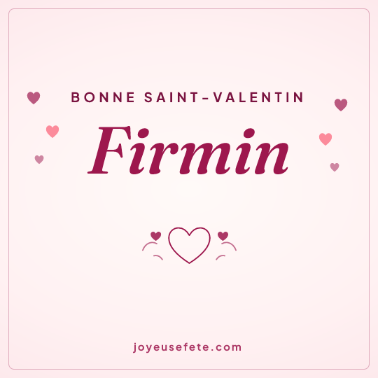 Image carrée « Bonne Saint-Valentin Firmin » pour WhatsApp