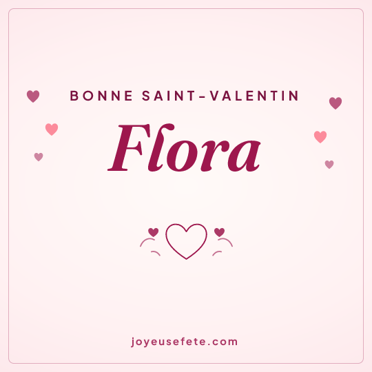 Image carrée « Bonne Saint-Valentin Flora » pour WhatsApp